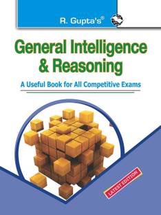 General Intelligence & Reasoning: Useful for All Competitive Exams