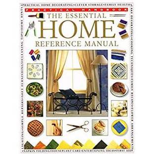 ESSENTIAL HOME REFERENCE MANUAL - PRACTICAL HANDBOOK