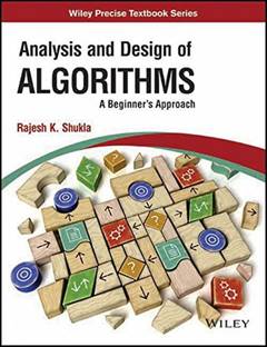 Analysis and Design of Algorithms  - A Beginner's Approach