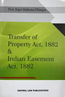 Transfer of Property Act, 1882 and Indian Easement Act, 1882