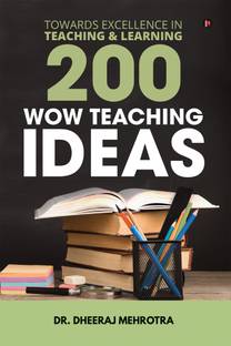 200 Wow Teaching Ideas  - Towards Excellence in Teaching & Learning