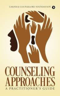 Counseling Approaches  - A Practitioner’s Guide