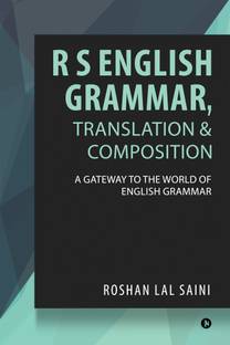 R S English Grammar, Translation & Composition  - A gateway to the world of English grammar