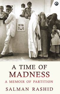 A Time of Madness  - Memoir of Partition
