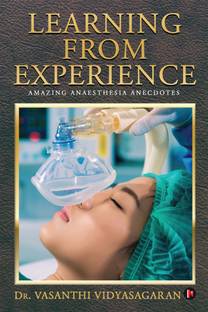Learning From Experience  - Amazing Anaesthesia Anecdotes