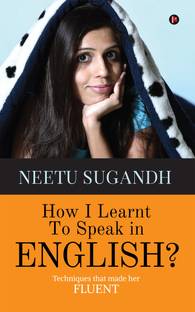 How I Learnt to Speak in English?  - Techniques that made her FLUENT