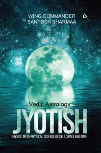 Jyotish (Vedic Astrology)  - Mystic Meta-physical Science of self, space and time