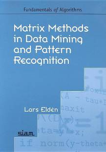 Matrix Methods in Data Mining and Pattern Recognition (Fundamentals of Algorithms)