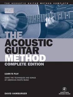 The Acoustic Guitar Method - Complete Edition: Learn to Play Using the Techniques and Songs of American Roots Music [With 3 CD Pack] (Acoustic Guitar (String Letter))