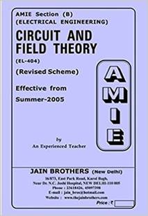 AMIE-Section (B) Circuit And Field Theory (EL-404) Electrical Engineering Solved And Unsolved Paper