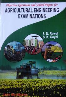 Objective Questions And Solved Papers For Agricultural Engineering Examinations