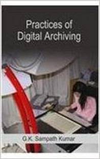 Practices of Digital Archiving