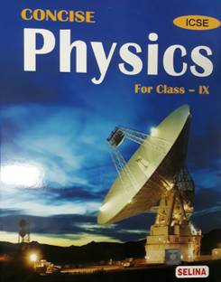 ICSE CONCISE PHYSICS FOR CLASS IX
