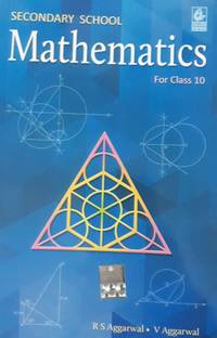 SECONDARY SCHOOL MATHEMATICS FOR CLASS 10