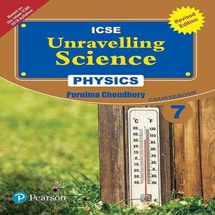 Unravelling Science - Physics Coursebook (Revised Edition) by Pearson for ICSE class 7