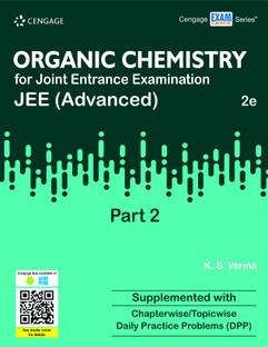 Organic Chemistry for Joint Entrance Examination Jee (Advanced) Part 2  - Supplemented With Chapterwise/Topicwise Daily Practice Problems (DPP)