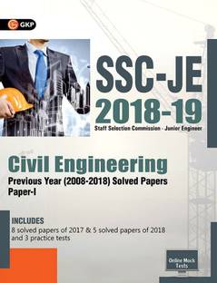 SSC JE Civil Engineering for Junior Engineers Previous Year Solved Papers (2008-18), 2018-19  - Includes 8 Solved Papers of 2017 & 5 Solved Papers of 2018 and 3 Practice Tests
