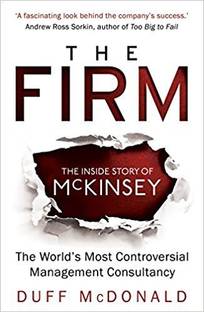 The Firm - The World's Most Controversial Management Consultancy