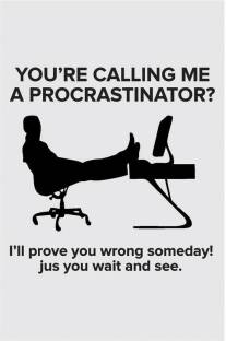 Procrastination Funny Poster Paper Print