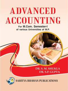 Advanced Accounting For M.Com Ist Semester of Awadhesh Pratap Singh University, Barkatullah University, Devi Ahilya University, Dr. Harisingh Gour University, Jiwaji University, Rani Durgavati Vishwavidyalaya, Vikram University