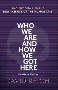 Who We are and How We Got Here  - Ancient DNA and the New Science of the Human Past