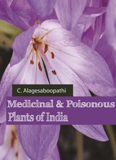 Medicinal and Poisonous Plants of India
