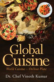Global Cuisine  - World Cuisine - On your Plate