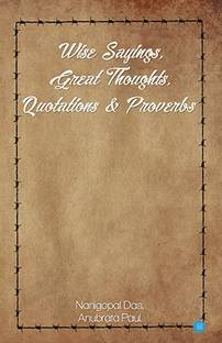 Wise Sayings, Great Thoughts, Quotations & Proverbs