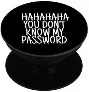 Oye Stuff Don't Know My Password Phone Stand Mobile Holder