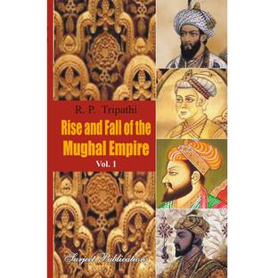 Rise and Fall of the Mughal Empire Vol 1 2/e PB