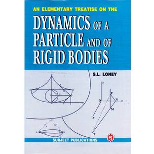 An Elementary Treatise on the Dynamics of a Particle and of Rigid Bodies