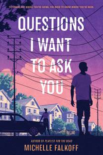 Questions I Want to Ask You  - To Figure Out Where You're Going, You Need to Know Where You've Been