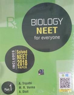 BIOLOGY NEET FOR EVERYONE (INCLUDES SOLVED NEET 2018 PAPER) PART I