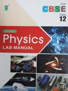 EVERGREEN PHYSICS LAB MANUAL CLASS-12 (CBSE)