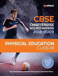 Cbse Chapterwise Solved Papers Physical Education Class 12 for 2018-2019