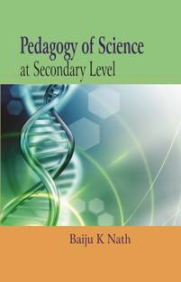 PEDAGOGY OF SCIENCE: at Secondary Level