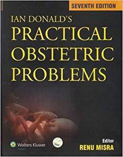 IAN DONALD'S PRACTICAL OBSTETRIC PROBLEMS 7/E 7 Edition