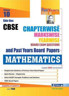 Shiv Das Class 10 Mathematics CBSE Chapterwise Board Exam Questions and Past Years Board Papers