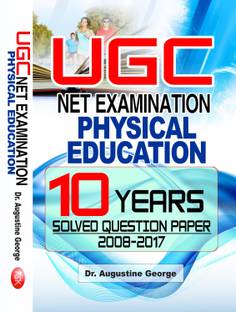 U.G.C. Net Examination Physical Education (10 Years Solved Question Paper 2008-2017)