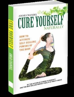 Cure Yourself Naturally! Activate self healing powers of your body