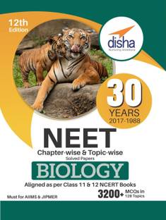 30 Years NEET Chapter-wise & Topic-wise Solved Papers BIOLOGY (2017 - 1988) 12th Edition  - Chapter Wise & Topic Wise Solved Papers Twelfth Edition