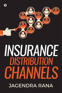 INSURANCE DISTRIBUTION CHANNELS