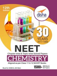 30 Years Neet Chapter-Wise & Topic-Wise Solved Papers Chemistry (2017 - 1988)  - Chapter Wise & Topic Wise Solved Papers
