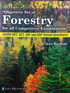 Objective Set Of Forestry For All Competitive Examination (ASRB NET, SET, JRF And SRF Solved Questions)