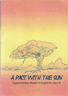 PACT WITH THE SUN : SUPPLEMENTARY READER IN ENGLISH FOR CLASS - VI (CODE 0648) PB