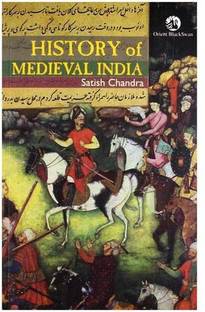 History Of Medieval India By Satish Chandra(Paper Back,Satish Chandra,English) Best For Civil Services Examination ,IAS Exam Prelims And Mains Exam(English,PaperBack,Satish Chandra)Bihar PSC,PSC Exam,Use Ful For UGC-NET