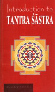 INTRODUCTION TO TANTRA SHASTRA