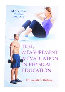 Test, Measurement and Evaluation in Physical Education (M.P.Ed. New Syllabus)