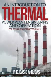 An Introduction to Thermal Power Plant Engineering and Operation