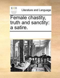 Female Chastity, Truth and Sanctity